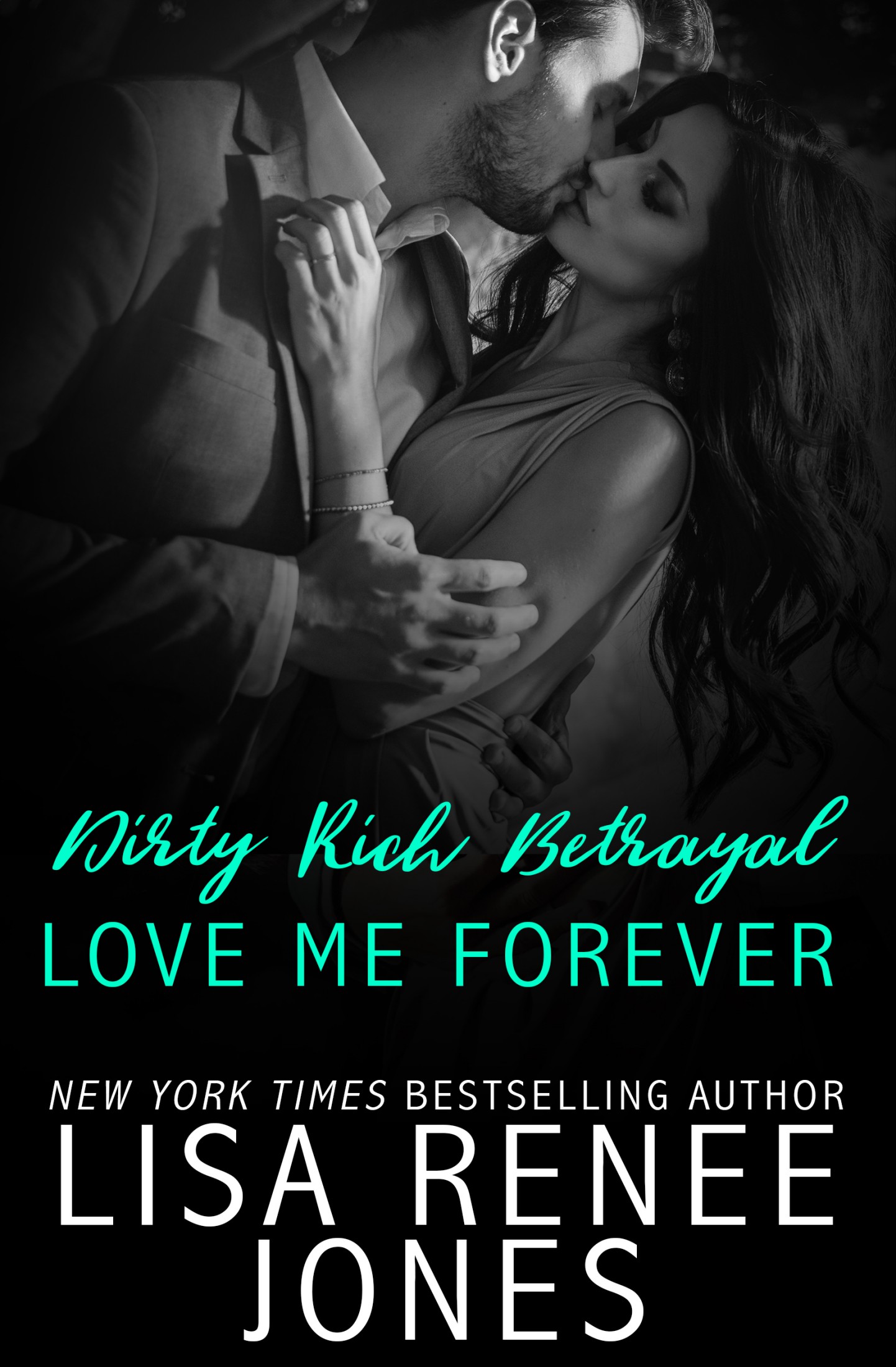 Dirty Rich Betrayal: Love Me Forever