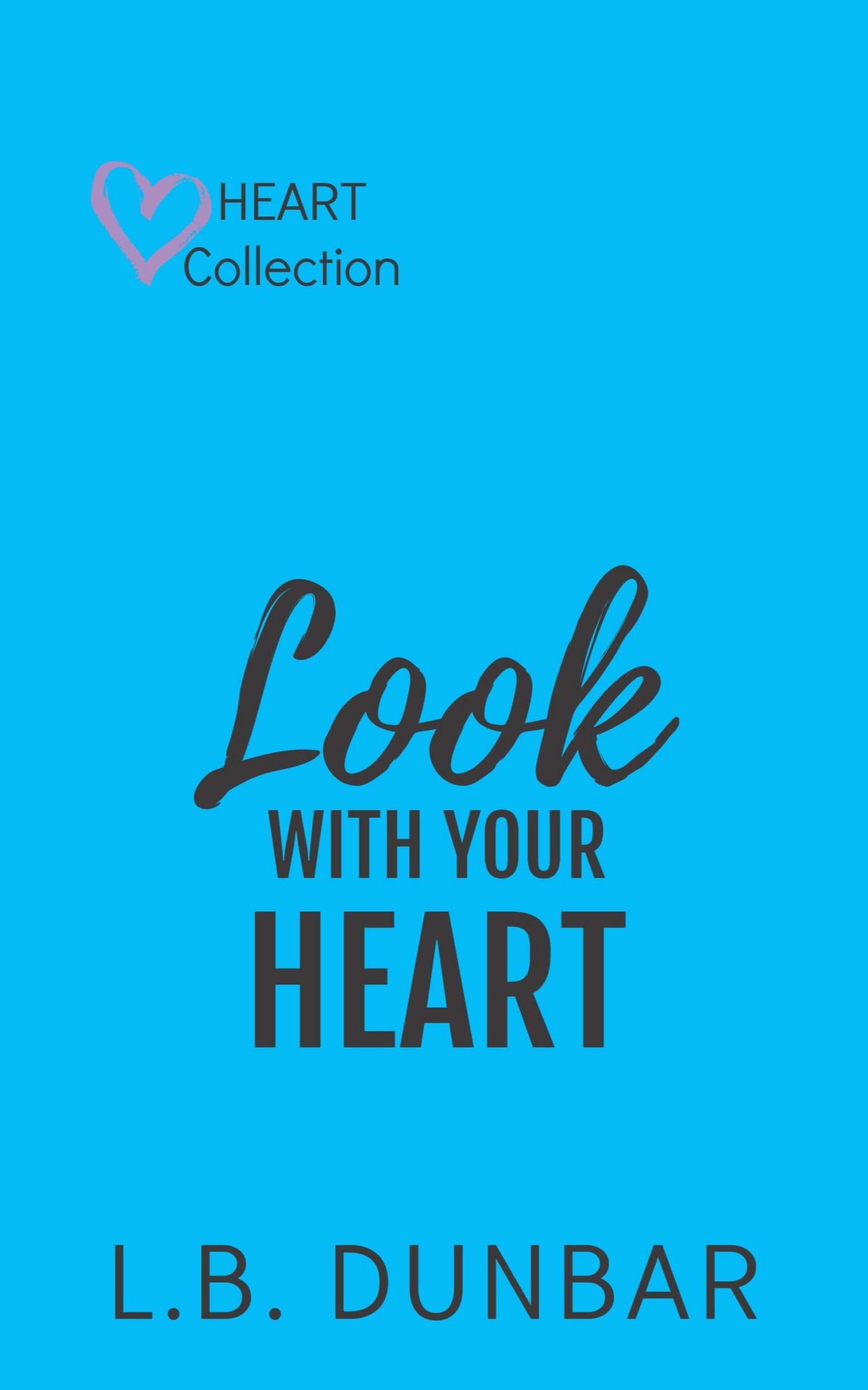 Look With Your Heart: a small town romance