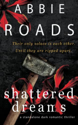 Shattered Dreams: A Dark Romantic Thriller