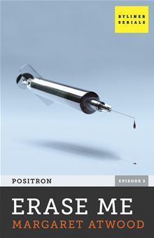 Erase Me: Positron, Episode Three