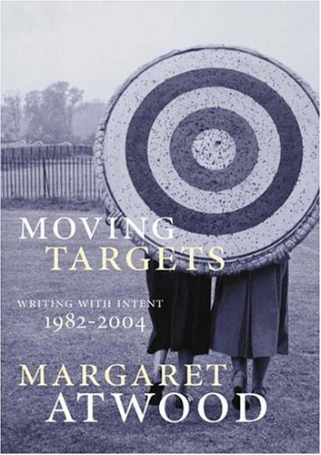 Moving Targets: Writing with Intent 1982 - 2004