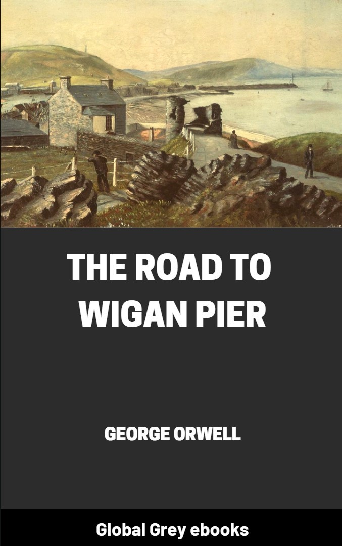 The Road to Wigan Pier