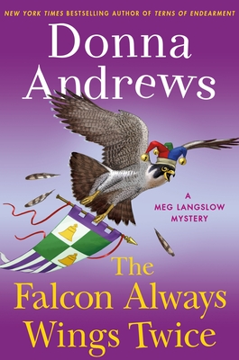 The Falcon Always Wings Twice: A Meg Langslow Mystery