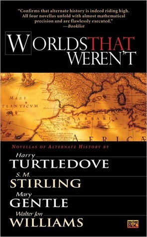 Worlds That Weren't