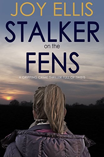 STALKER ON THE FENS a gripping crime thriller full of twists