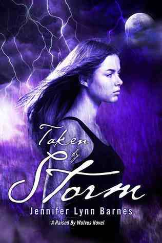 Taken by Storm: A Raised by Wolves Novel