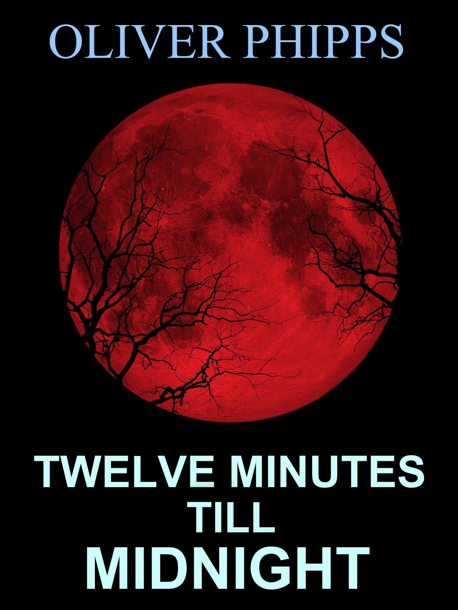 Twelve Minutes till Midnight