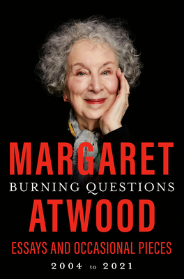 Burning Questions: Essays and Occasional Pieces, 2004-2022