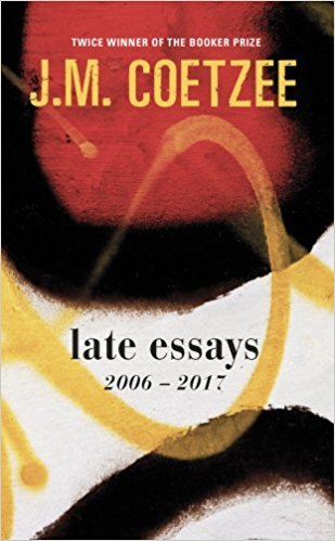 Late Essays: 2006–2017