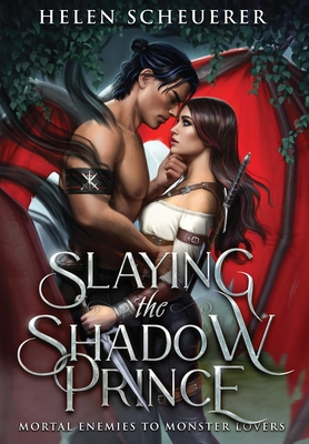 Slaying the Shadow Prince: An enemies to lovers fantasy romance