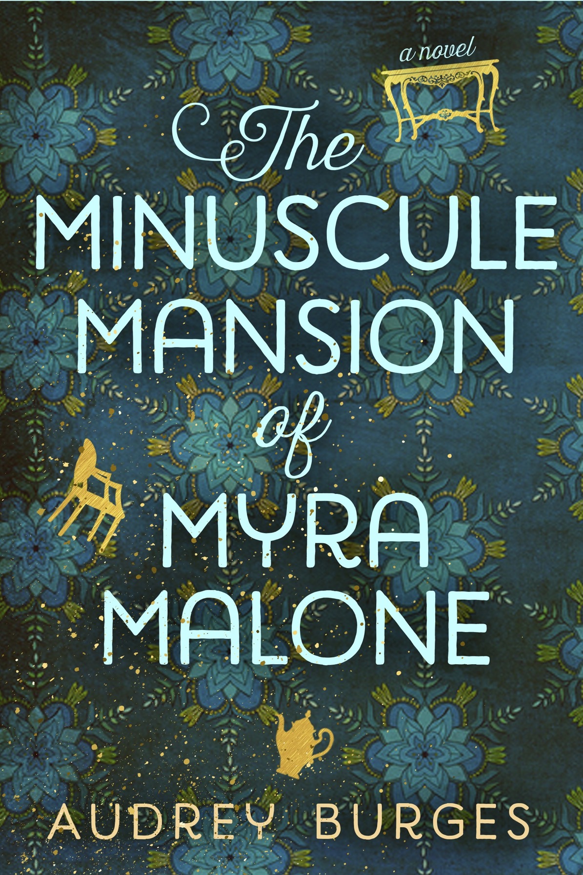 The Minuscule Mansion of Myra Malone