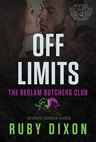 [(Off Limits : A Bedlam Butchers MC Romance)] [By (author) Ruby Dixon] published on