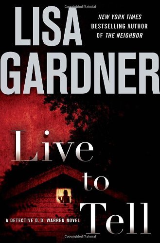 Live to Tell: A Detective D. D. Warren Novel