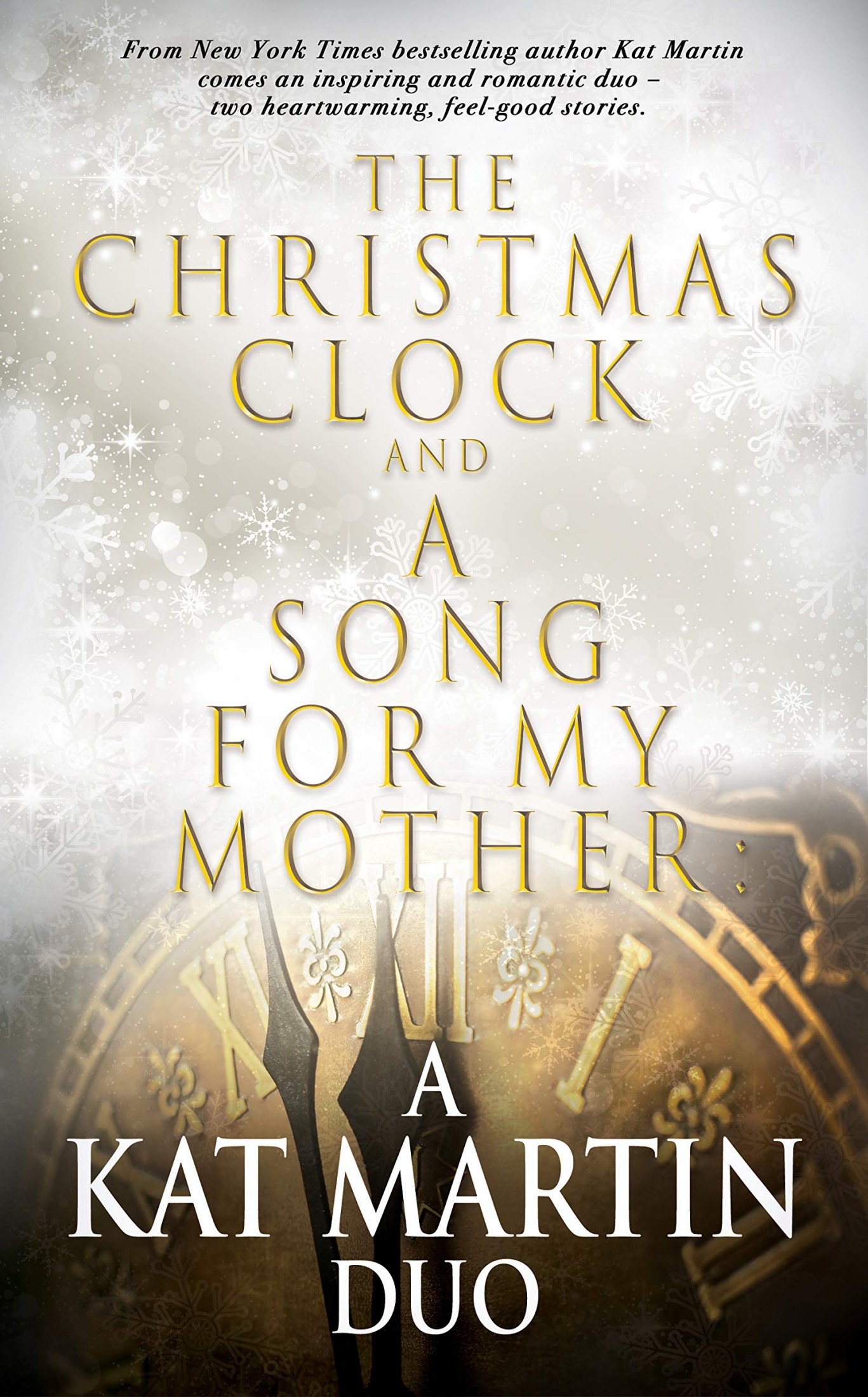 The Christmas Clock/A Song For My Mother: A Kat Martin Duo