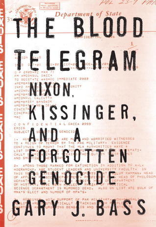 The Blood Telegram: India's Secret war in East Pakistan