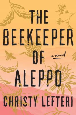 THE BEEKEEPER OF ALEPPO: A NOVEL (Classic Book): With illustration