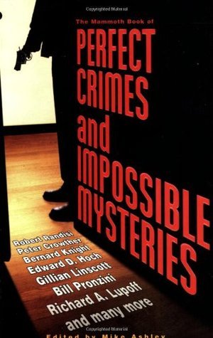 The Mammoth Book of Perfect Crimes & Impossible Mysteries