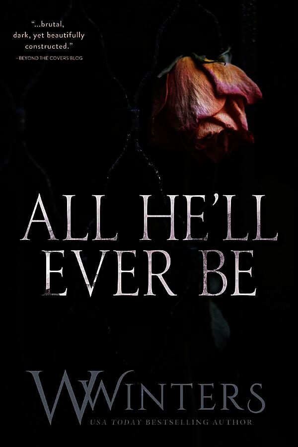 All He'll Ever Be