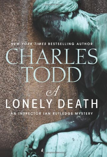 A Lonely Death: An Inspector Ian Rutledge Mystery