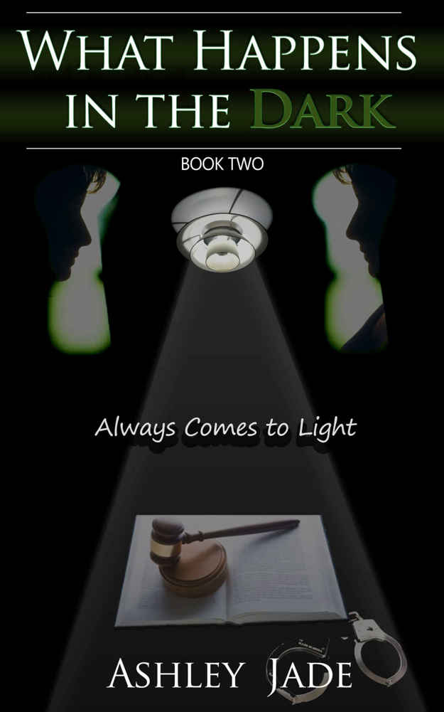 Always Comes To Light (What Happens In The Dark Book 2)