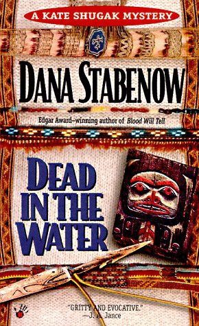 Dead in the Water (Kate Shugak Mystery) by Dana Stabenow