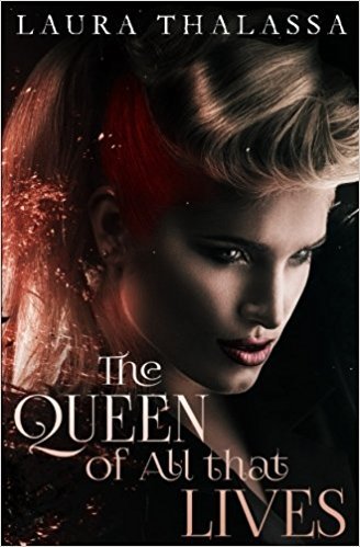 The Queen of All that Lives