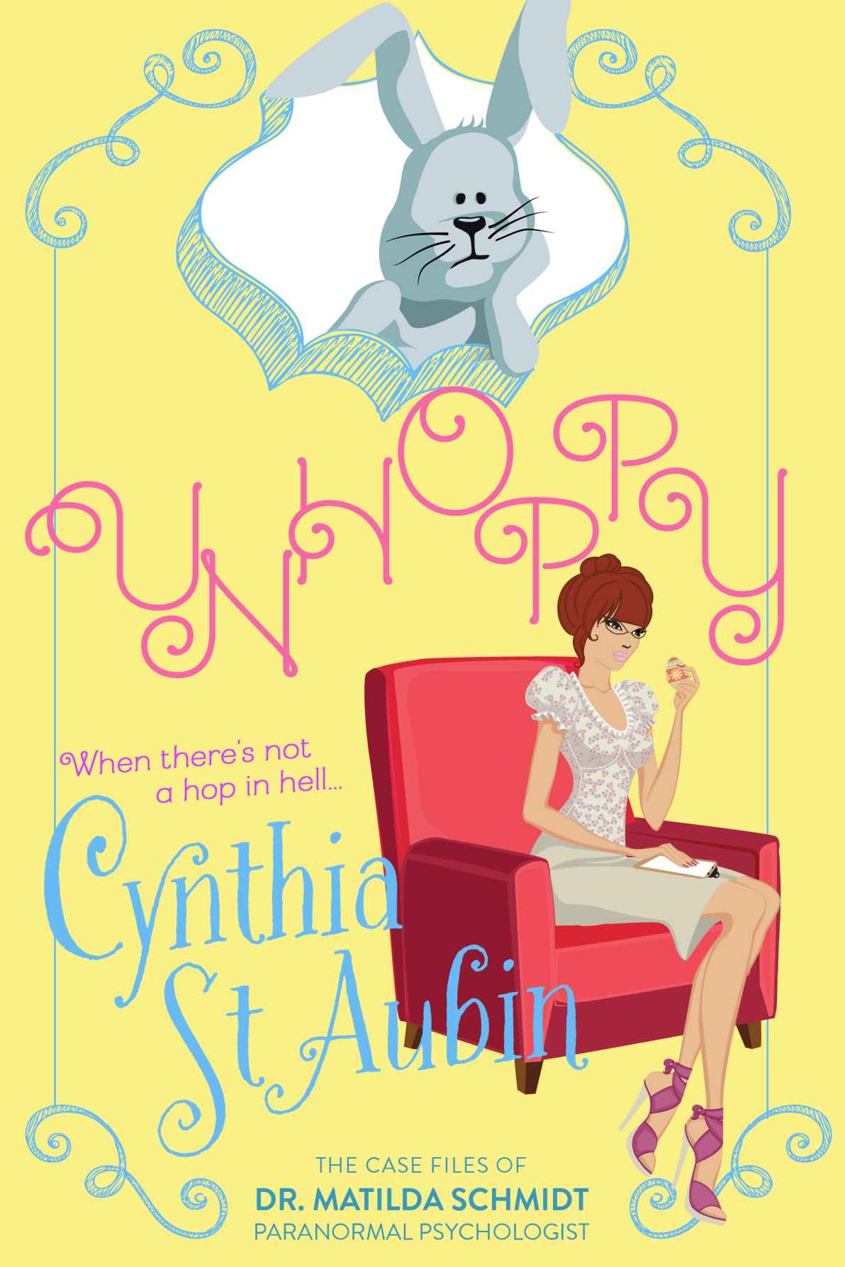 Unhoppy: The Case Files of Dr. Matilda Schmidt, Paranormal Psychologist #3