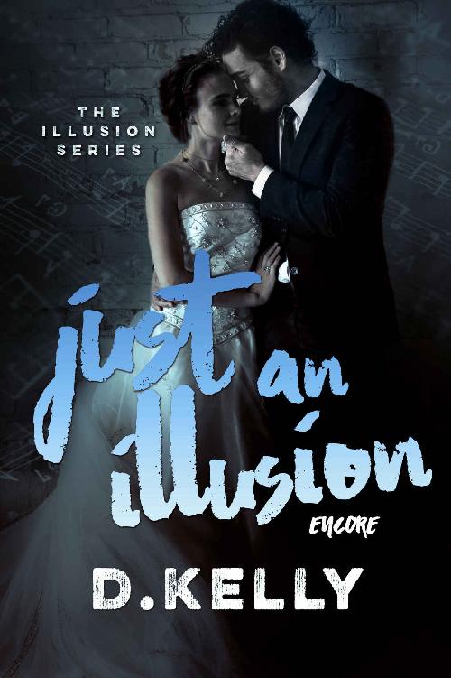 Just an Illusion - Encore (The Illusion Series Book 5)