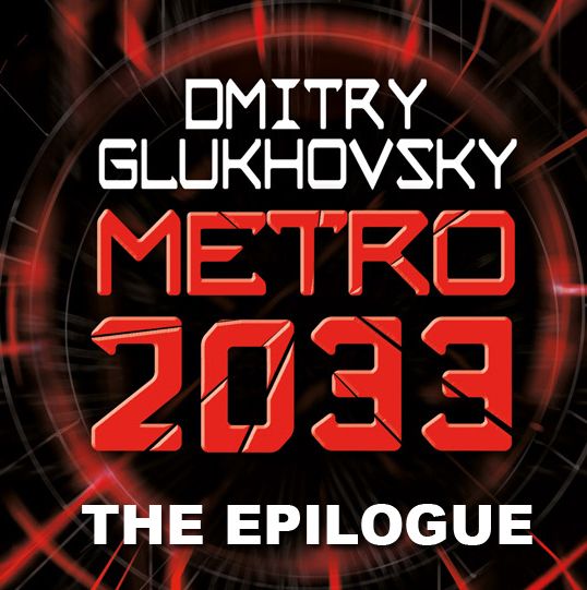 METRO 2033: The Gospel According to Artyom. (A link to Metro 2034).