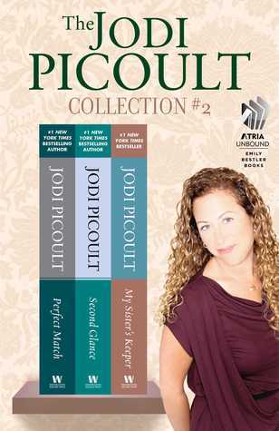 The Jodi Picoult Collection #2: Perfect Match, Second Glance, and My Sister's Keeper
