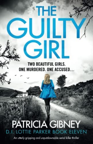 NEW-The Guilty Girl: An utterly gripping and unputdownable serial killer thriller