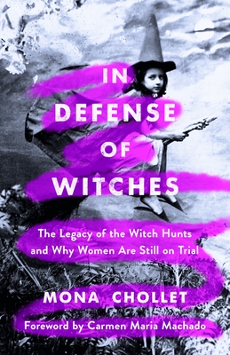 In Defence of Witches: Why women are still on trial