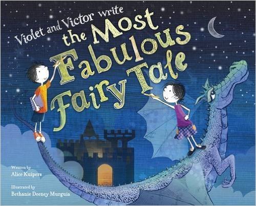 Violet and Victor Write the Most Fabulous Fairy Tale