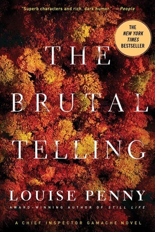 The Brutal Telling: A Chief Inspector Gamache Novel