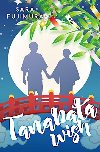 Tanabata Wish: A Coming of Age Rom-Com