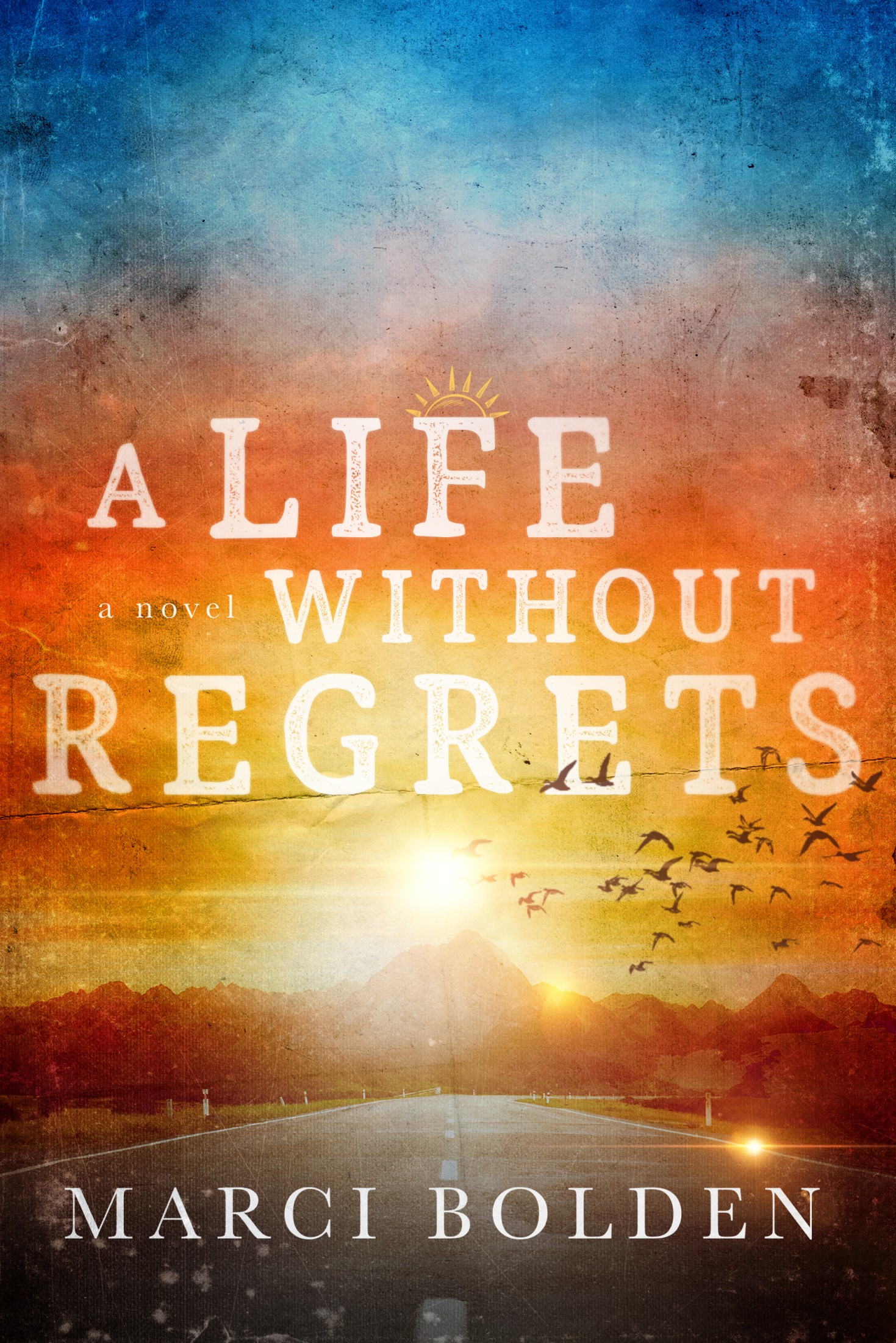 A Life Without Regrets