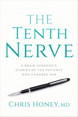 The Tenth Nerve: A Brain Surgeon's Stories of the Patients Who Changed Him
