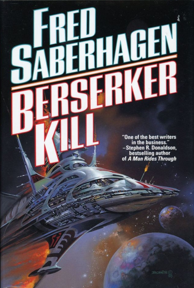 Berserker Kill (Berserker Series) 1st edition by Saberhagen, Fred published by Tor Books Hardcover