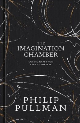 The Imagination Chamber: Philip Pullman's breathtaking return to the world of His Dark Materials