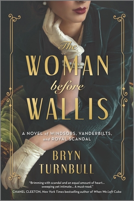 The Woman Before Wallis: A Novel of Windsors, Vanderbilts, and Royal Scandal