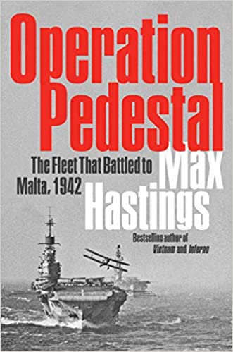 Operation Pedestal: The Fleet that Battled to Malta 1942