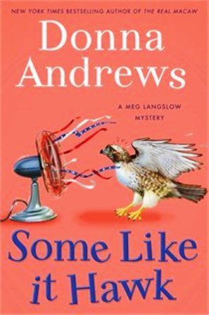 Some Like It Hawk: A Meg Langslow Mystery