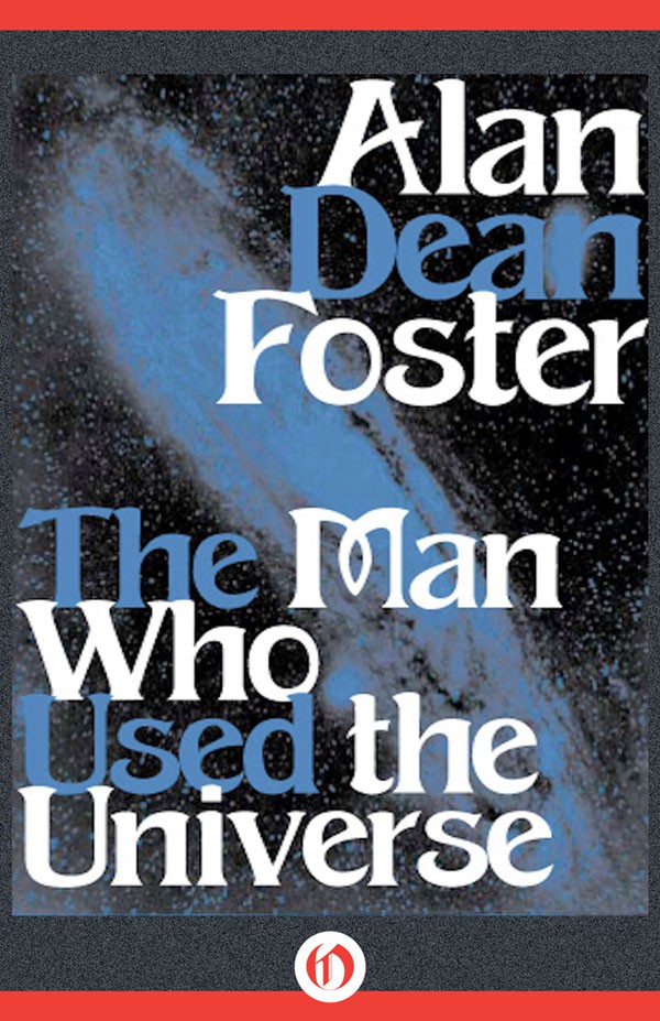 The Man Who Used the Universe