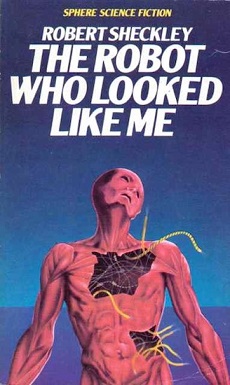 The Robot Who Looked Like Me: Stories