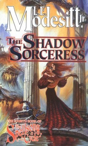 The Shadow Sorceress: The Fourth Book of the Spellsong Cycle