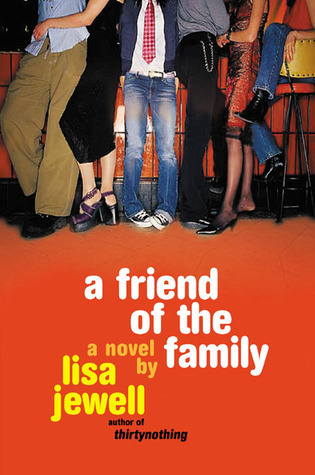 A Friend of the Family: The addictive and emotionally satisfying page-turner that will have you hooked