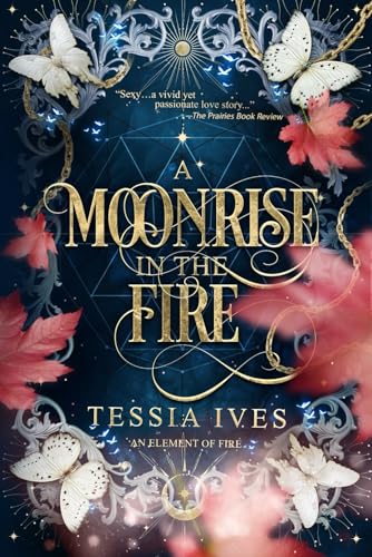 A Moonrise in the Fire: A New Adult Romantasy