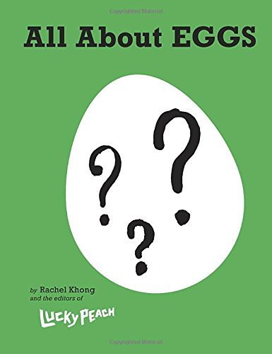 All About Eggs: Everything We Know about the World's Most Important Food