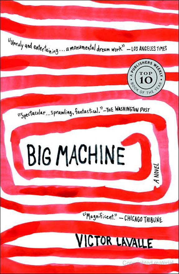 Big Machine: A Novel by Victor LaValle