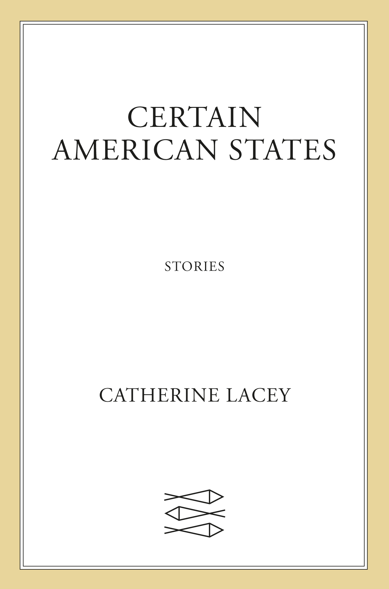 Certain American States: Stories
